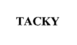TACKY