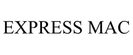 EXPRESS MAC