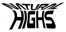 NATURAL HIGHS