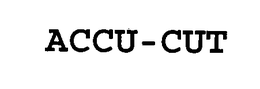 ACCU-CUT