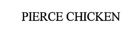 PIERCE CHICKEN