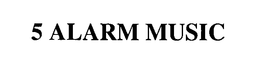 5 ALARM MUSIC