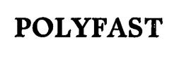POLYFAST