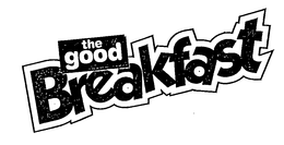 THE GOOD BREAKFAST