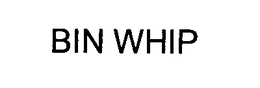 BIN WHIP