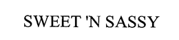 SWEET 'N SASSY