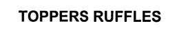 TOPPERS RUFFLES