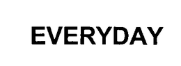 EVERYDAY