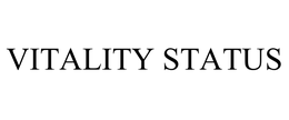 VITALITY STATUS trademark
