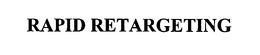 RAPID RETARGETING