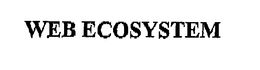 WEB ECOSYSTEM