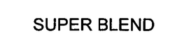 SUPER BLEND
