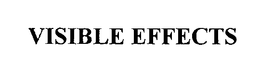 VISIBLE EFFECTS