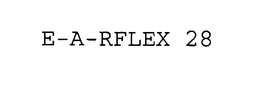 E-A-RFLEX 28