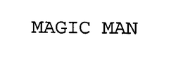 MAGIC MAN