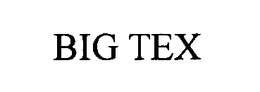 BIG TEX