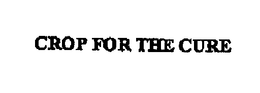 CROP FOR THE CURE