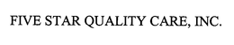 FIVE STAR QUALITY CARE, INC.