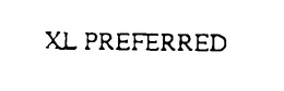 XL PREFERRED
