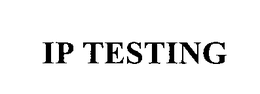IP TESTING