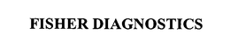 FISHER DIAGNOSTICS