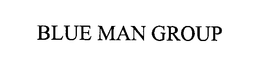 BLUE MAN GROUP