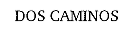DOS CAMINOS
