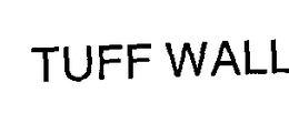 TUFF WALL