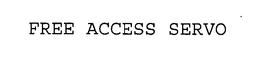 FREE ACCESS SERVO
