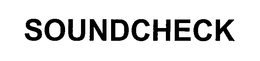 SOUNDCHECK