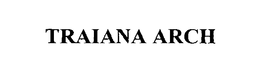 TRAIANA ARCH