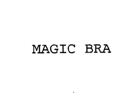 MAGIC BRA