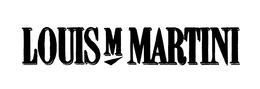 LOUIS M MARTINI