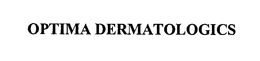 OPTIMA DERMATOLOGICS