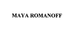 MAYA ROMANOFF