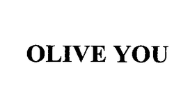 OLIVE YOU