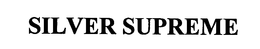 SILVER SUPREME