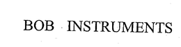 BOB INSTRUMENTS