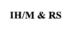 IH/M & RS