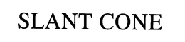 SLANT CONE