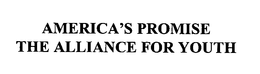 AMERICA'S PROMISE THE ALLIANCE FOR YOUTH