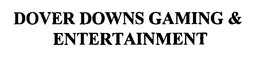 DOVER DOWNS GAMING & ENTERTAINMENT