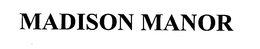MADISON MANOR