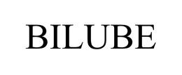BILUBE