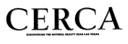 CERCA DISCOVERING THE NATURAL BEAUTY NEAR LAS VEGAS