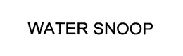 WATER SNOOP