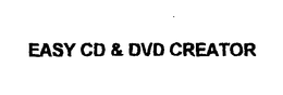 EASY CD & DVD CREATOR