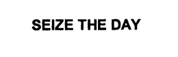 SEIZE THE DAY