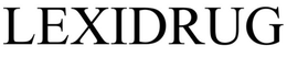 LEXIDRUGS