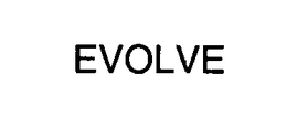 EVOLVE